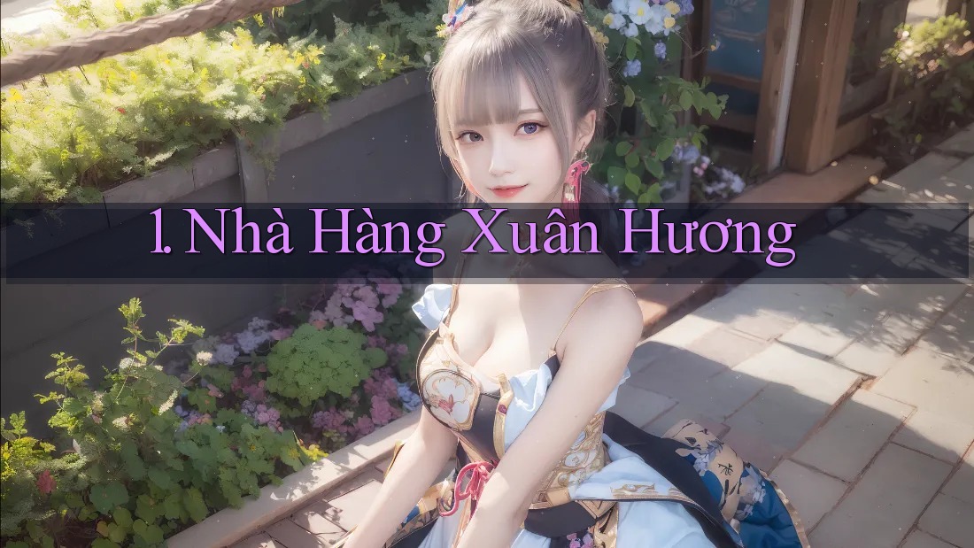 1. Nhà Hàng Xuân Hương