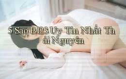 5 sao b123 uy tín nhất Thái Nguyên