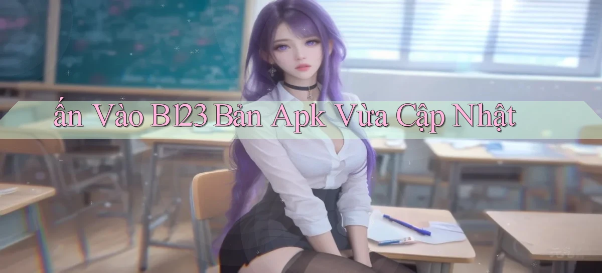 ấn vào b123 bản apk vừa cập nhật