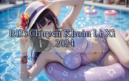b123 chuyển khoản lì xì 2024