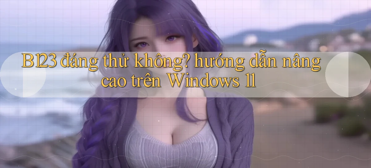 b123   Vào Thế Giới Game   Link 2026