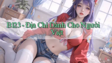 b123 địa chỉ dành cho người việt