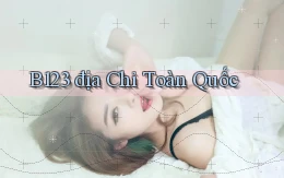 b123 địa chỉ toàn quốc