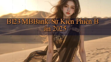 b123 mbbank sự kiện phiên bản 2025