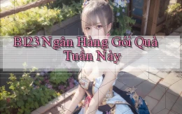b123 ngân hàng gói quà tuần này
