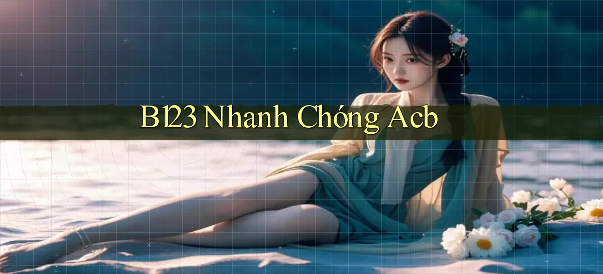 b123   Vào Thế Giới Game   Link 2026
