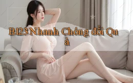 b123 nhanh chóng đổi quà