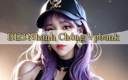b123 nhanh chóng vpbank