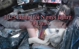 b123 phản hồi người dùng ở đâu