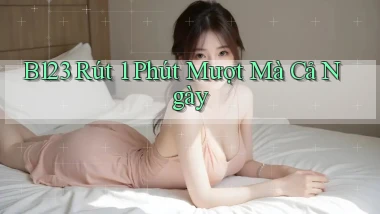b123 rút 1 phút mượt mà cả ngày