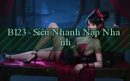 b123 siêu nhanh nạp nhanh
