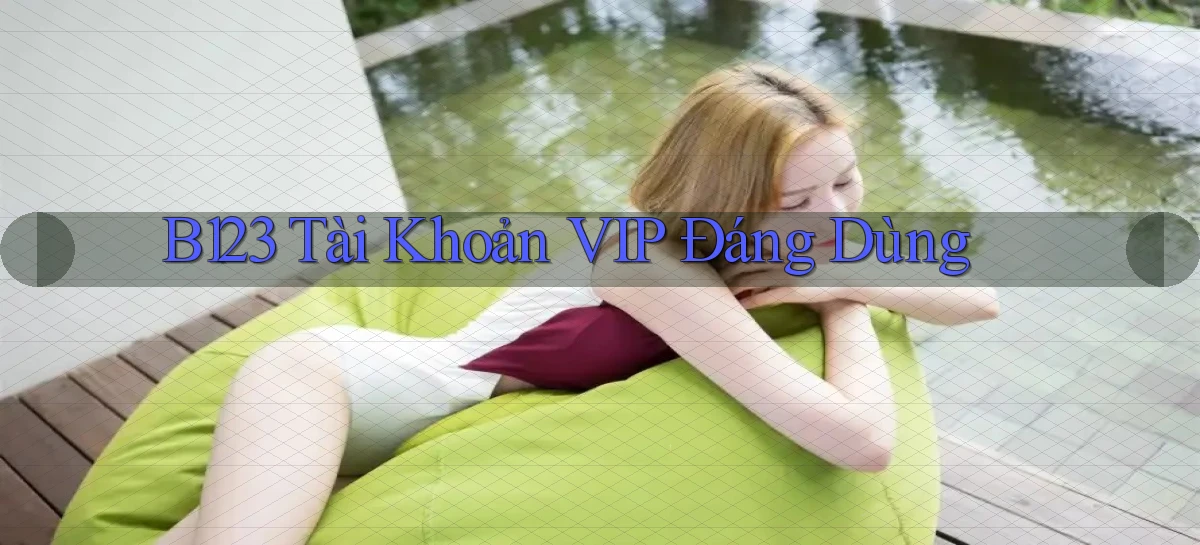 b123   Vào Thế Giới Game   Link 2026