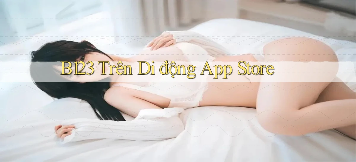 b123 trên di động app store