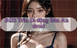b123 trên di động bản android