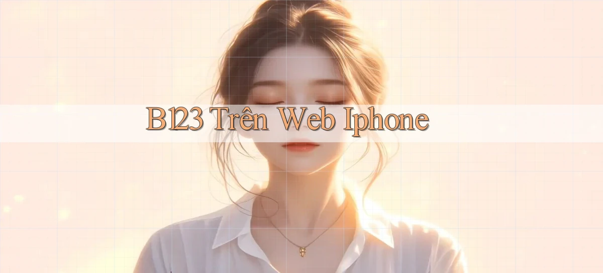 b123   Vào Thế Giới Game   Link 2026