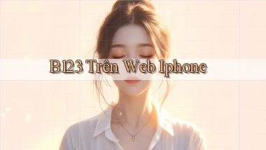 b123 trên web iphone