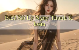 b123 xử lý ngay thanh khoản