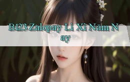 b123 zalopay lì xì năm nay