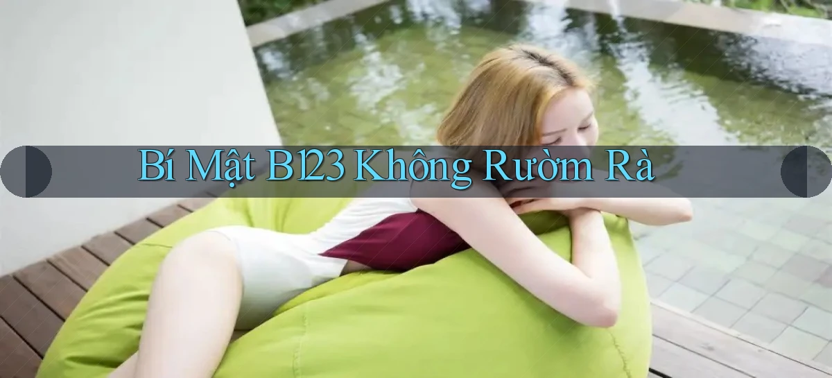 bí mật b123 không rườm rà