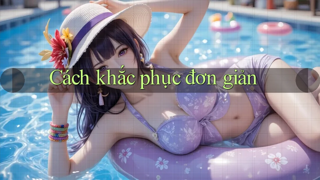 Cách khắc phục đơn giản