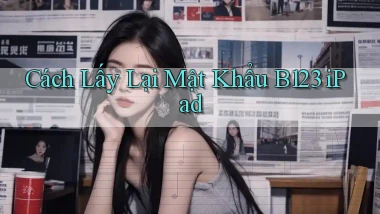 cách lấy lại mật khẩu b123 ipad