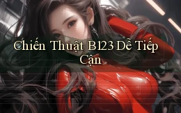 chiến thuật b123 dễ tiếp cận