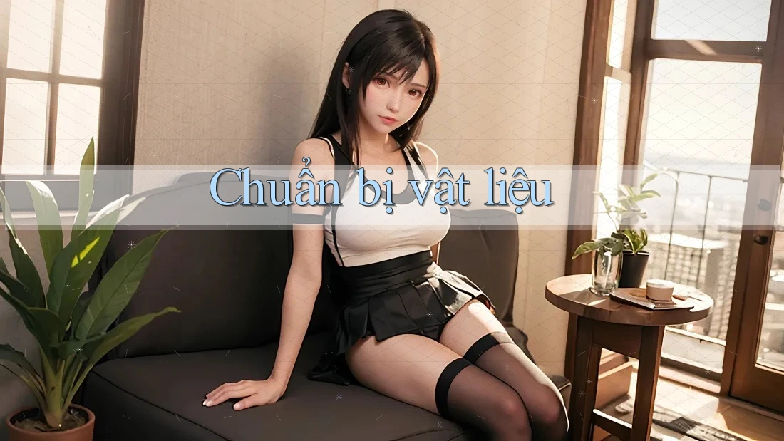 Chuẩn bị vật liệu