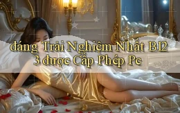 đáng trải nghiệm nhất b123 được cấp phép pc