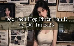 đọc bách hợp phiên bản đầy đủ tại b123
