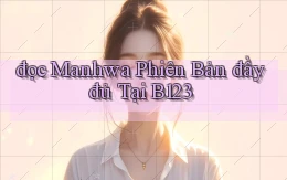 đọc manhwa phiên bản đầy đủ tại b123