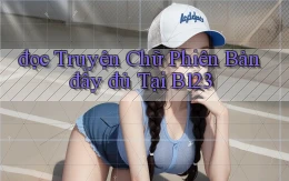 đọc truyện chữ phiên bản đầy đủ tại b123