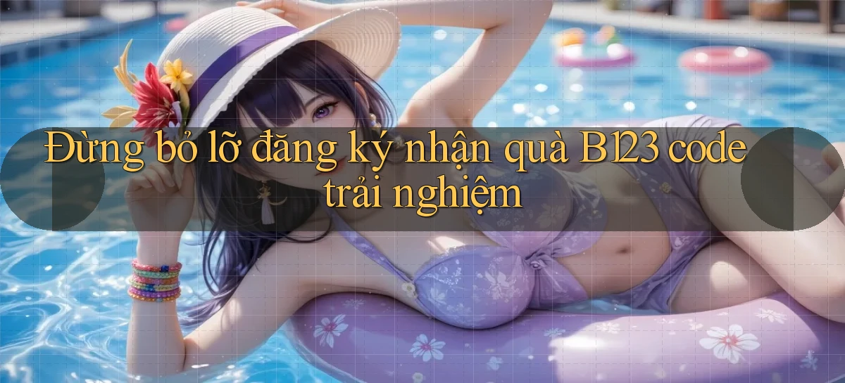 b123   Vào Thế Giới Game   Link 2026