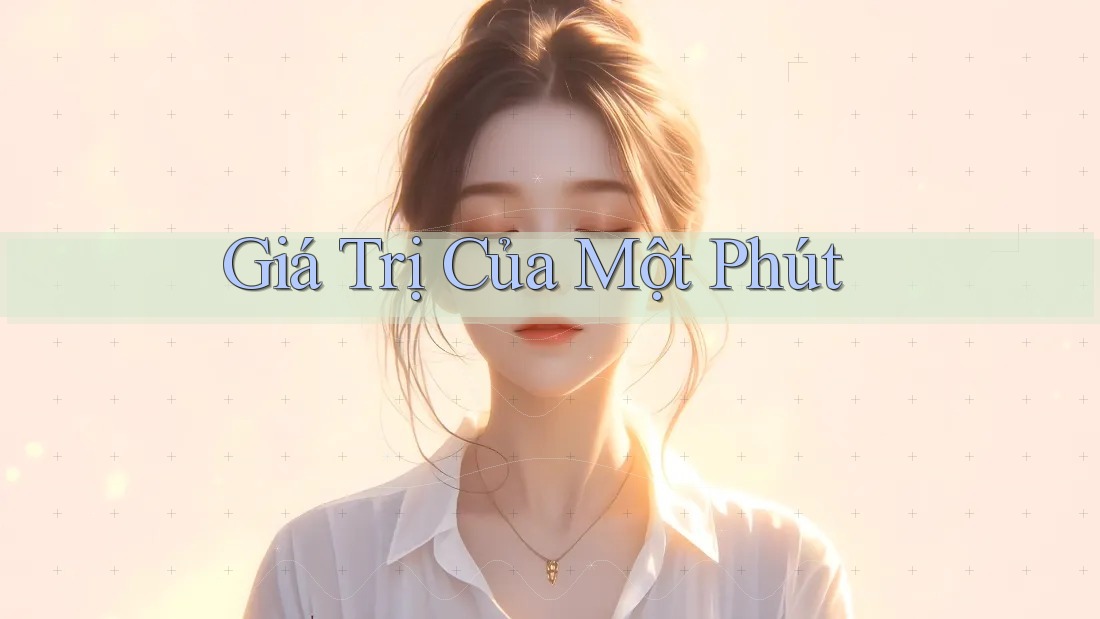 Giá Trị Của Một Phút