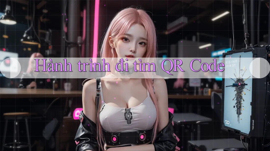 Hành trình đi tìm QR Code