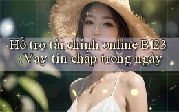 hỗ trợ tài chính online b123 vay tín chấp trong ngày