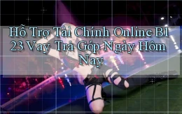 hỗ trợ tài chính online b123 vay trả góp ngày hôm nay