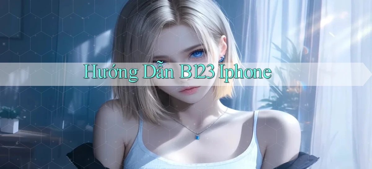 hướng dẫn b123 iphone