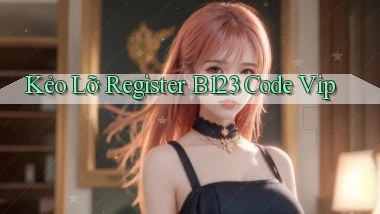 kẻo lỡ register b123 code vip
