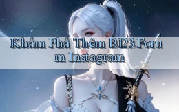 khám phá thêm b123 forum instagram