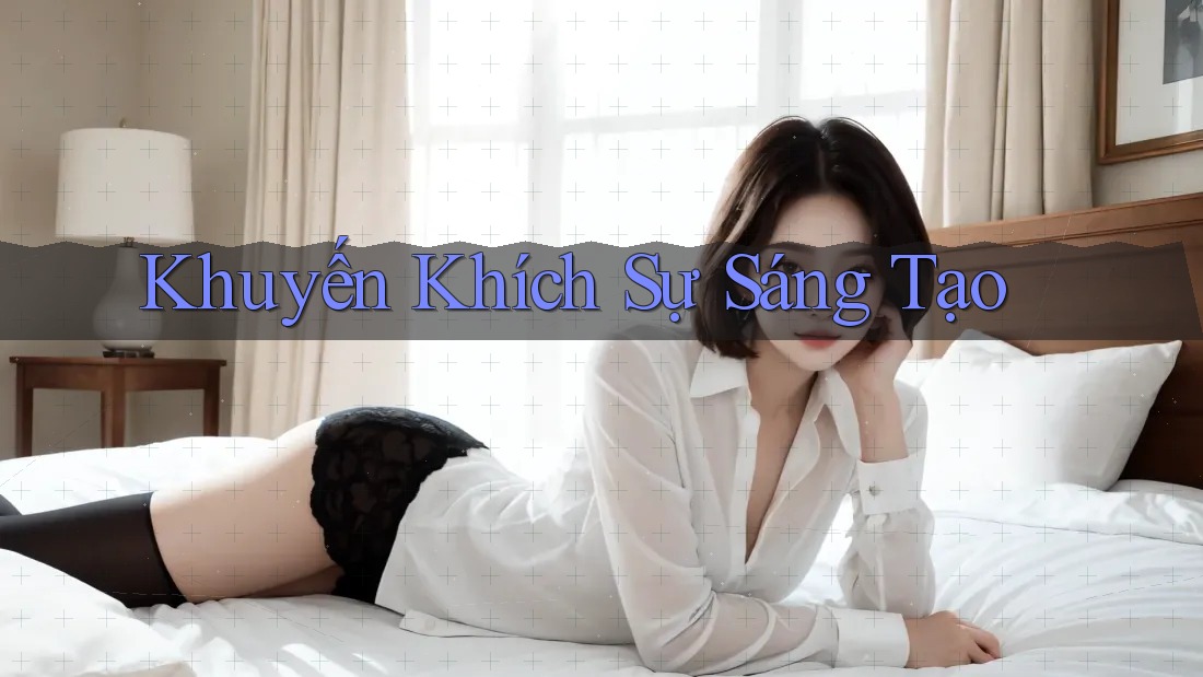 Khuyến Khích Sự Sáng Tạo