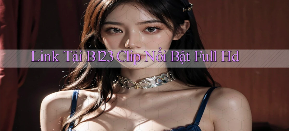 b123   Vào Thế Giới Game   Link 2026