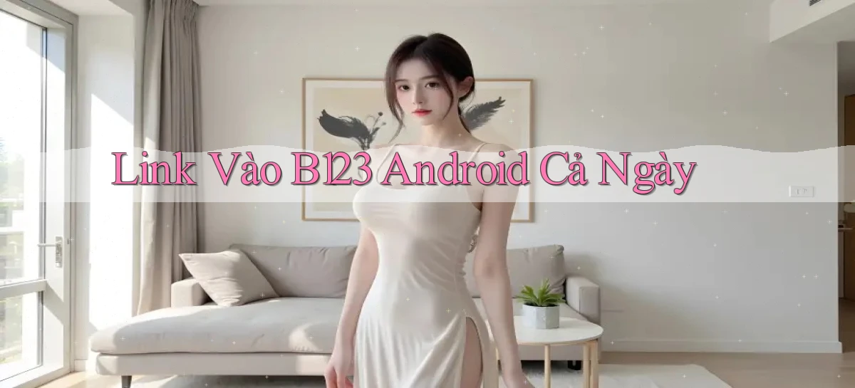 b123   Vào Thế Giới Game   Link 2026