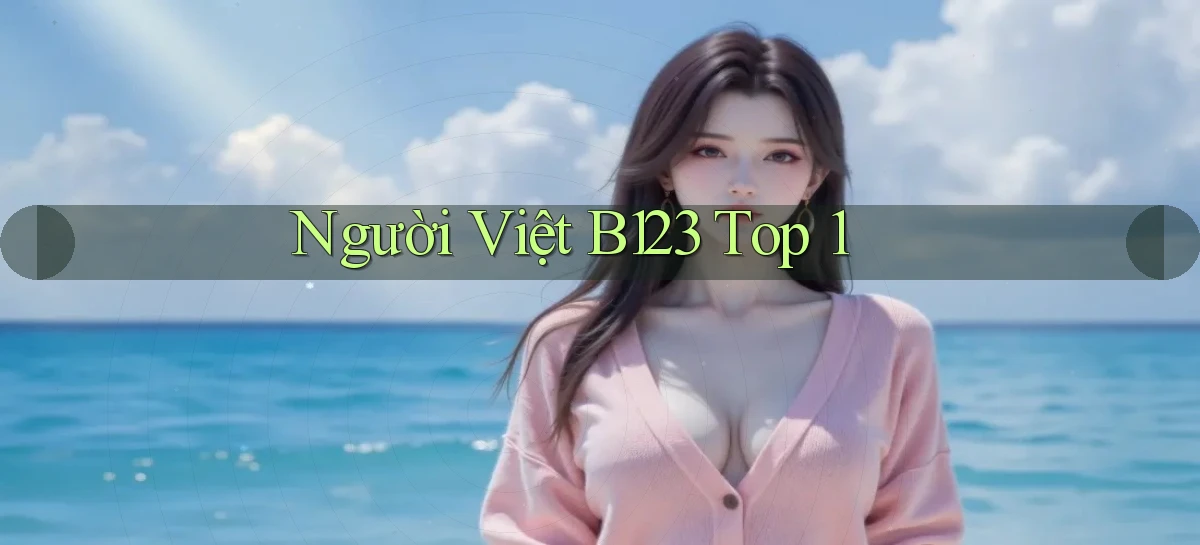 người việt b123 top 1