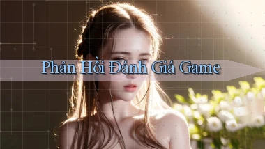 Phản hồi Đánh giá game