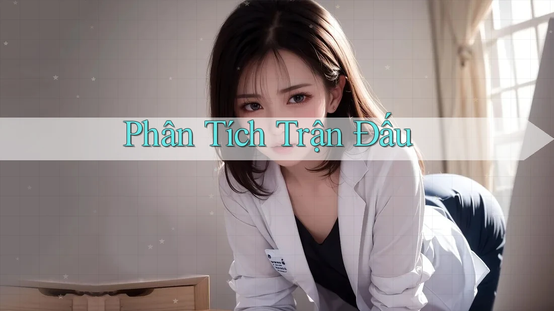 Phân Tích Trận Đấu