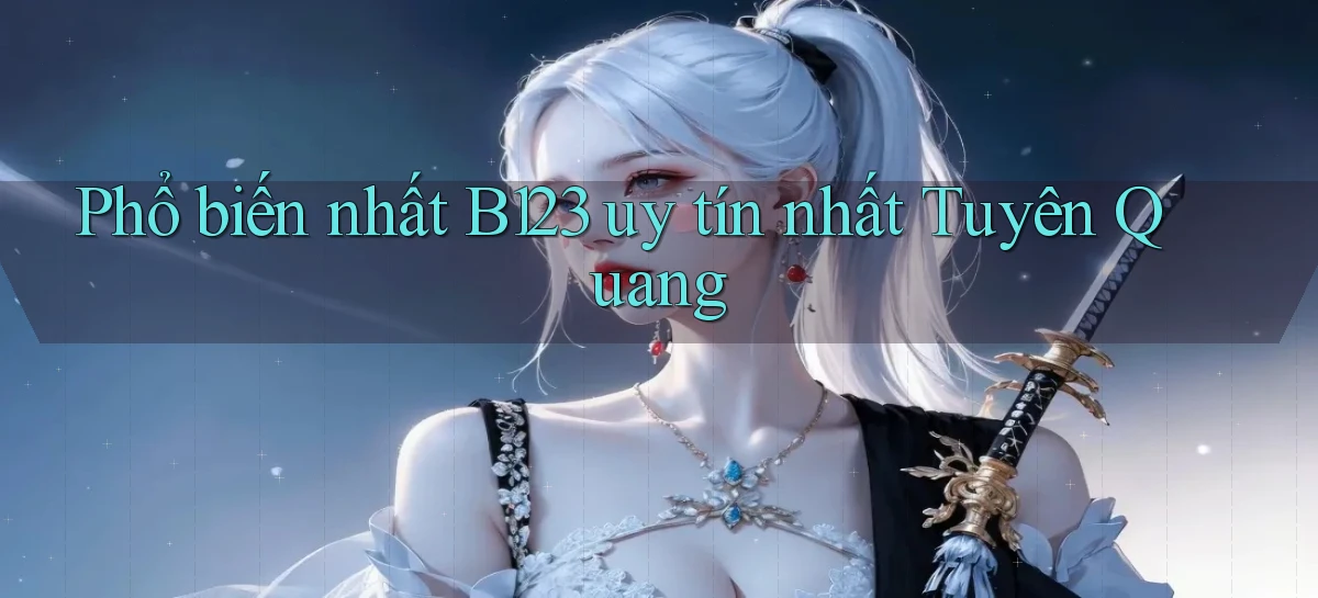 b123   Vào Thế Giới Game   Link 2026