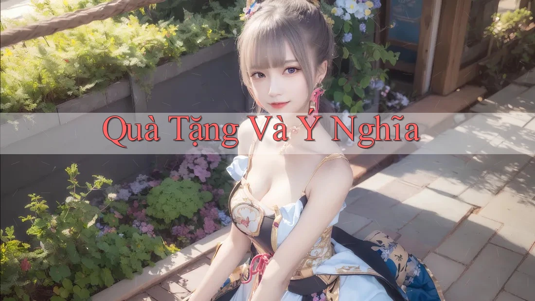 Quà Tặng Và Ý Nghĩa