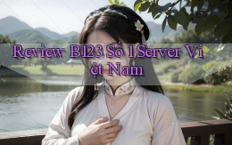 review b123 số 1 server việt nam