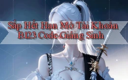 sắp hết hạn mở tài khoản b123 code giáng sinh