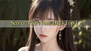 server việt nam b123 top 1